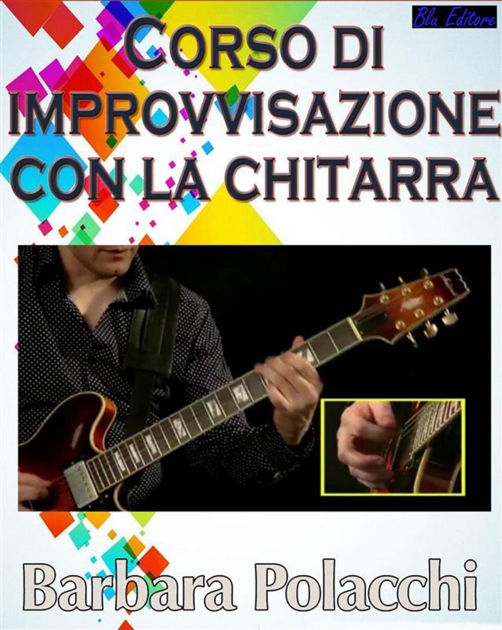 Big bigCover of Corso di improvvisazione con la chitarra