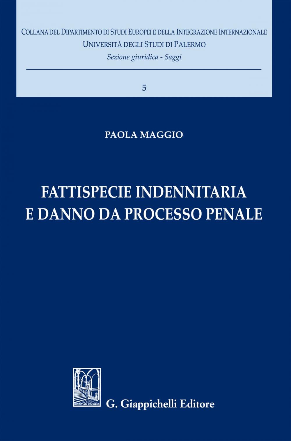 Big bigCover of Fattispecie indennitaria e danno da processo penale