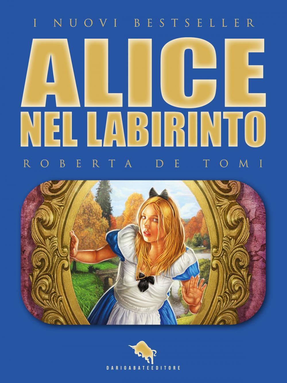 Big bigCover of ALICE NEL LABIRINTO