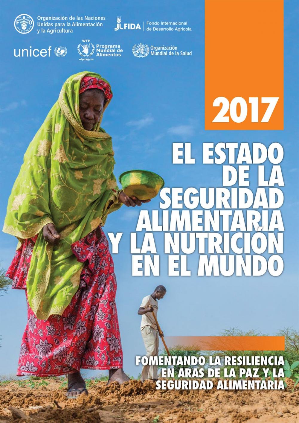 Big bigCover of El estado de la seguridad alimentaria y la nutrición en el mundo 2017. Fomentando la resiliencia en aras de la paz y la seguridad alimentaria