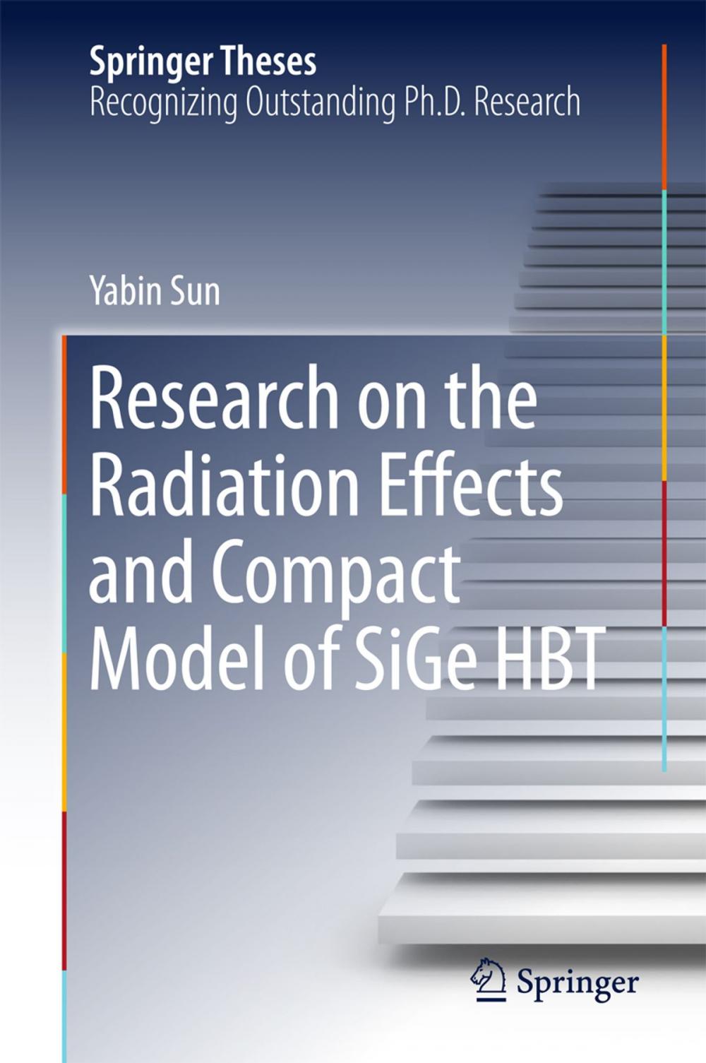 Big bigCover of Research on the Radiation Effects and Compact Model of SiGe HBT