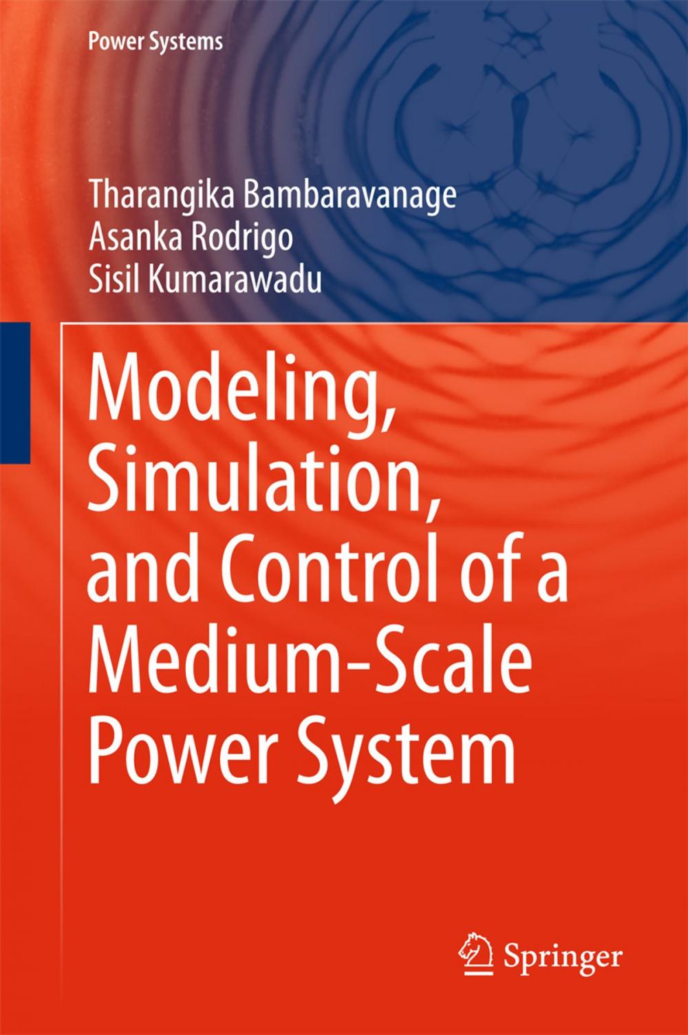 Big bigCover of Modeling, Simulation, and Control of a Medium-Scale Power System