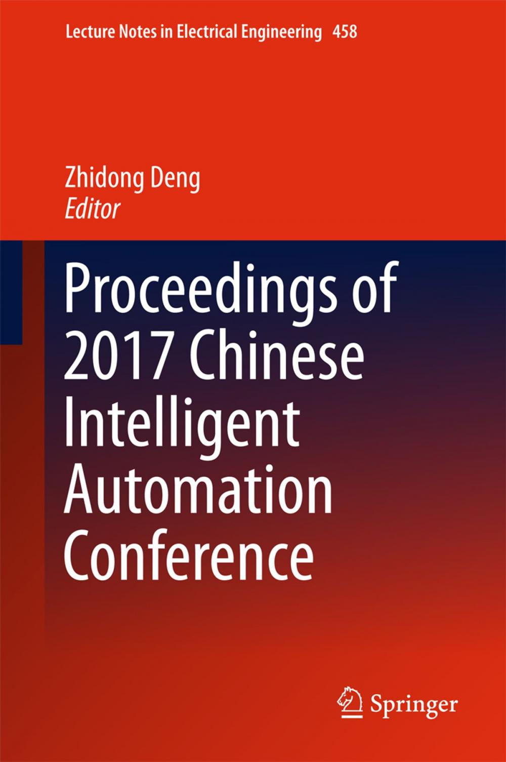 Big bigCover of Proceedings of 2017 Chinese Intelligent Automation Conference