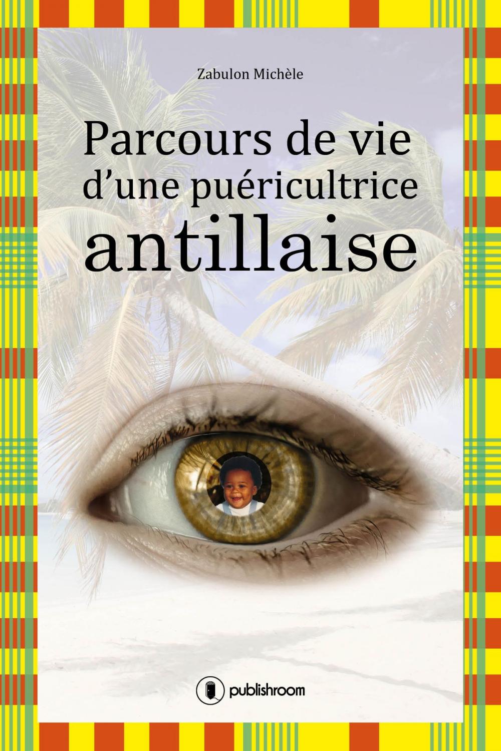 Big bigCover of Parcours de vie d'une puéricultrice antillaise