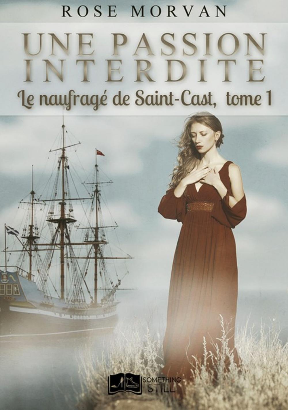 Big bigCover of Une passion interdite, tome 1 : Le naufragé de Saint-Cast