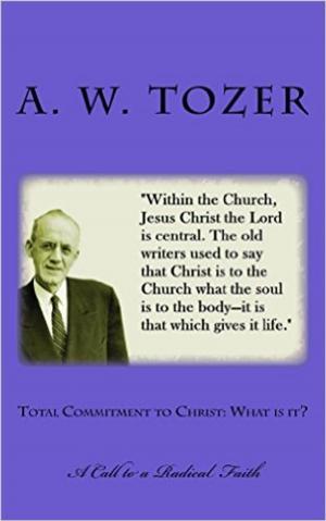 Cover of the book Total Commitment to Christ: What is it? by R. A. Torrey