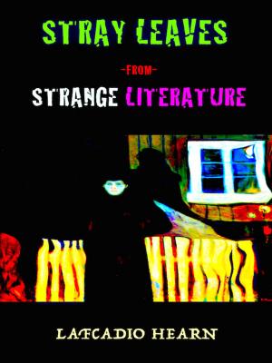 Cover of the book Stray Leaves From Strange Literature by Bret Harte