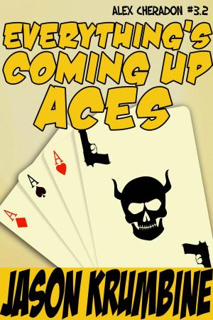 Cover of the book Everything's Coming Up Aces by M. Y. Zeman