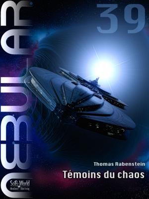 Book cover of NEBULAR 39 - Témoins du chaos