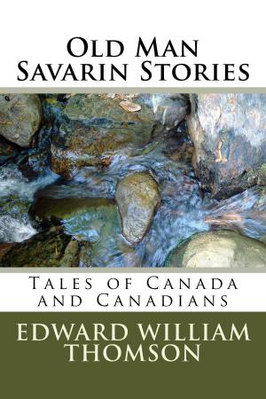 Book cover of Old Man Savarin Stories (Illustrated Edition)