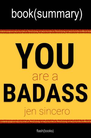 Cover of the book Book Summary: You Are a Badass by Kate Wilson