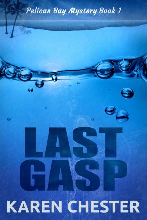 Cover of the book Last Gasp (Pelican Bay Mystery Book 1) by Victoria LK Williams