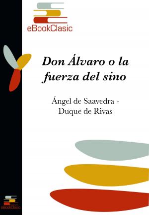 Cover of the book Don Álvaro o la fuerza del sino (Anotado) by Miguel de Cervantes Saavedra