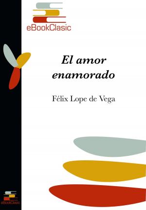 Cover of the book El amor enamorado (Anotado) by Miguel de Cervantes Saavedra