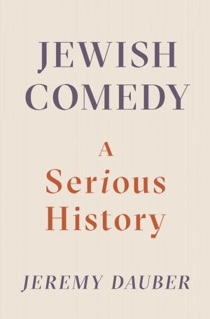 Cover of the book Jewish Comedy: A Serious History by Paul Bloom
