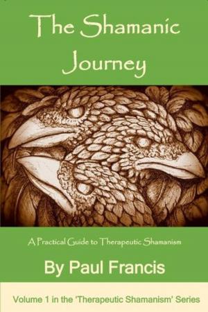 Cover of the book The Shamanic Journey: A Practical Guide to Therapeutic Shamanism by Omnec Onec