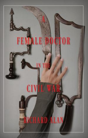 Cover of the book A Female Doctor In The Civil War by Leigh Bale