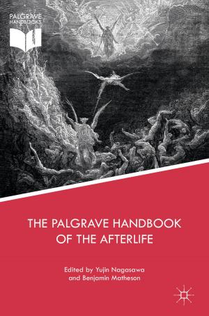 Cover of the book The Palgrave Handbook of the Afterlife by David Cairns, Nuno de Almeida Alves, Ana Alexandre, Augusta Correia
