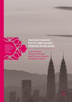 Cover of the book Macroeconomic Policy and Islamic Finance in Malaysia by Milind Sathye, James Bartle