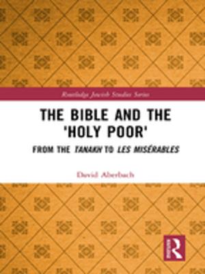 Cover of the book The Bible and the 'Holy Poor' by Irving Horowitz