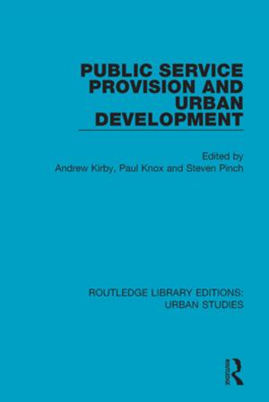 Cover of the book Public Service Provision and Urban Development by Graham Anderson