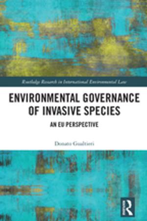 Cover of the book Environmental Governance of Invasive Species by John Connell, Phil McManus