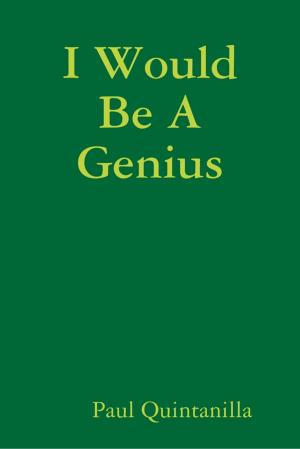 Cover of the book I Would Be a Genius by jrgeometry
