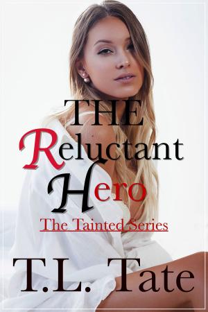 bigCover of the book The Reluctant Hero: The Tainted Series by 