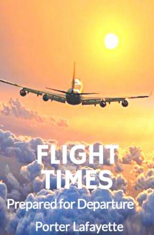 Cover of Flight Times: Prepared for Departure