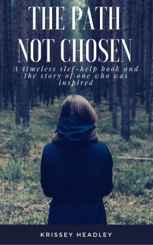 Cover of the book The Path Not Chosen by Murali Sundaram
