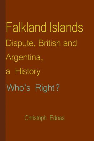 Cover of the book Falkland Islands Dispute, British and Argentina, a History: Who’s Right? by Nora Roberts