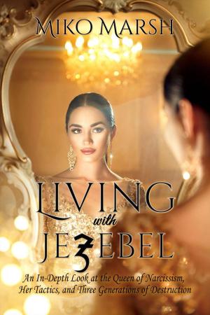Cover of the book Living with Jezebel by Michael Lanphere