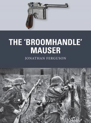 Cover of the book The ‘Broomhandle’ Mauser by Justine Larbalestier