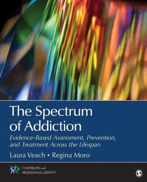 Cover of the book The Spectrum of Addiction by Richelle S. Swan, Dr. Kristin A. Bates