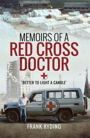 Cover of the book Memoirs of a Red Cross Doctor by Trevor  Rowley