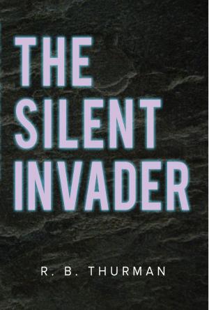 Cover of the book The Silent Invader by Jonathan Crocker
