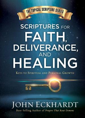 Cover of the book Scriptures for Faith, Deliverance, and Healing by Rich Rogers