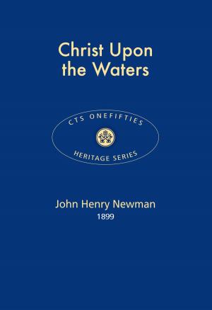 Cover of the book Christ upon the Waters by Fr John S. Hogan