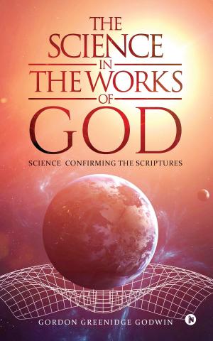 Cover of the book The Science in The Works Of God by Arvind Sharma