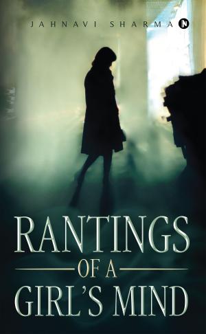 Cover of the book Rantings of a Girl’s Mind by Arnab Mukherjee, Sushmita Sarkar