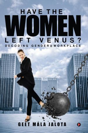 Cover of the book Have the Women Left Venus? by Nima Mankar