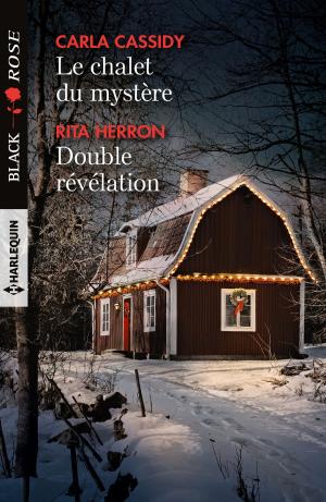 Cover of the book Le chalet du mystère - Double révélation by Rebecca Kertz, Roxanne Rustand, Jolene Navarro