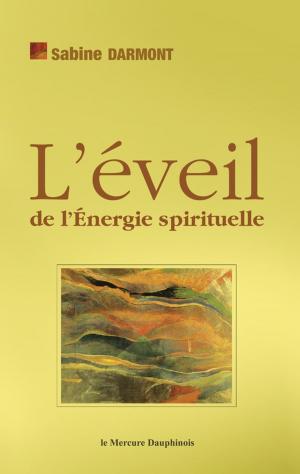 Cover of the book L'éveil de l'Energie spirituelle by André Weill