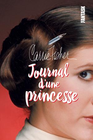 Book cover of Carrie Fisher, Journal d'une princesse