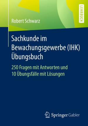 Cover of the book Sachkunde im Bewachungsgewerbe (IHK) - Übungsbuch by Werner Schienle, Andreas Steinborn