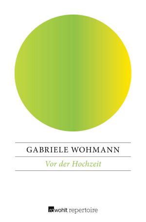 Cover of the book Vor der Hochzeit by Cheryl Benard, Edit Schlaffer