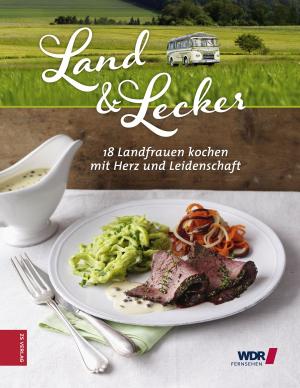 Cover of the book Land & Lecker by Manuel Weyer