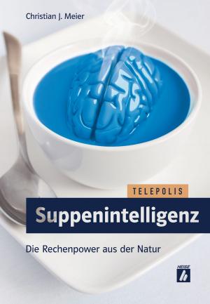 Cover of the book Suppenintelligenz (TELEPOLIS) by Florian Rudt, Andy Artmann
