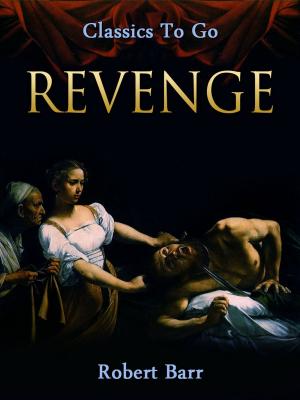 Cover of the book Revenge! by Robert Hugh Benson