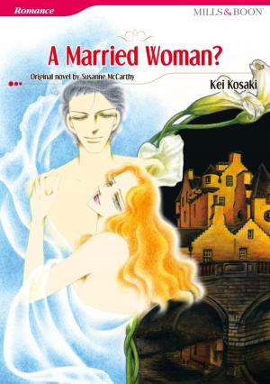 Cover of the book A MARRIED WOMAN? by Ally Blake